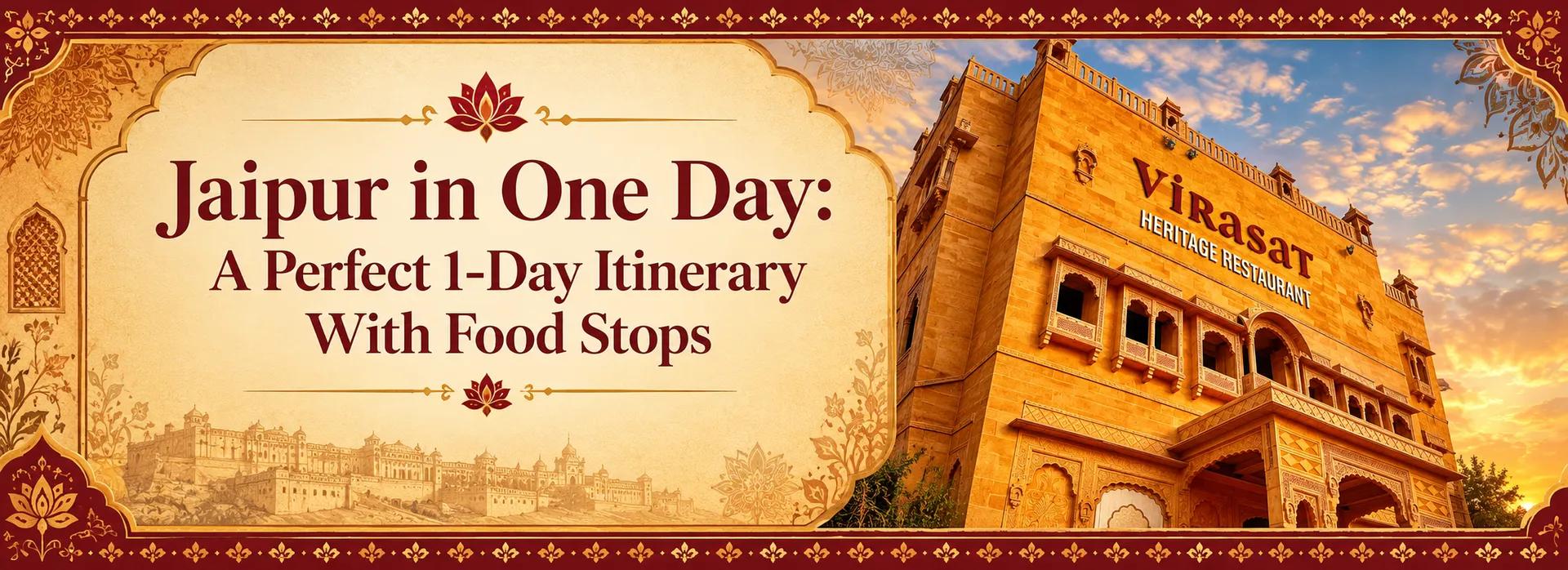Jaipur in One Day: A Perfect 1-Day Itinerary With Food Stops