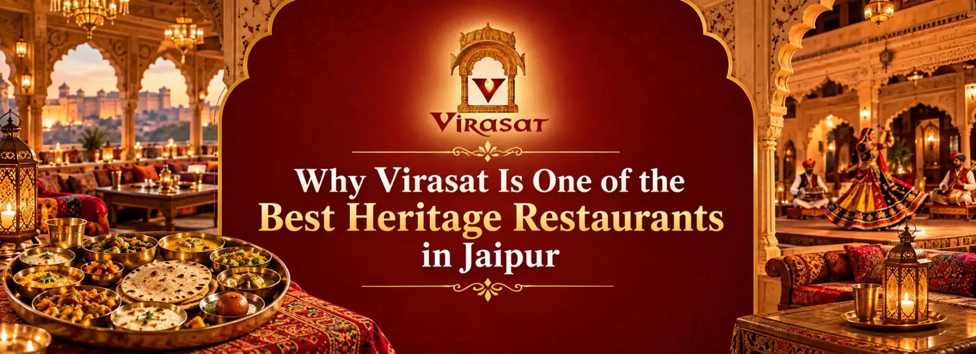 Why Virasat Is One of the Best Heritage Restaurants in Jaipur
